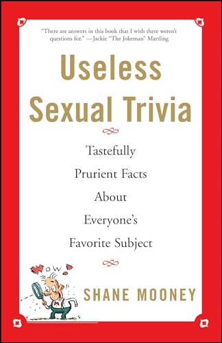 Beispielbild fr Useless Sexual Trivia: Tastefully Prurient Facts About Everyone's Favorite Subject zum Verkauf von SecondSale