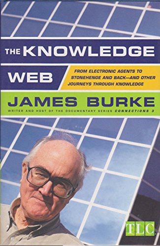 Beispielbild fr The Knowledge Web : From Electronic Agents to Stonehenge and Back--And Other Journeys Through Knowledge zum Verkauf von Better World Books: West
