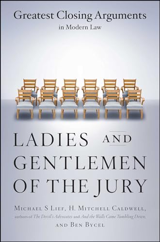 Beispielbild fr Ladies And Gentlemen Of The Jury: Greatest Closing Arguments In Modern Law zum Verkauf von Wonder Book