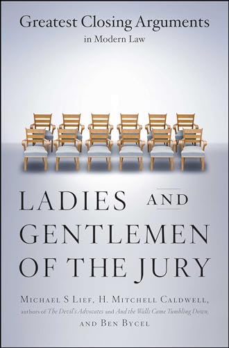 Stock image for Ladies And Gentlemen Of The Jury: Greatest Closing Arguments In Modern Law for sale by SecondSale