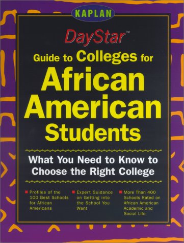 Stock image for DayStar Guide to Colleges for African American Students : Get What You Need to Make the Right Choices for sale by "Pursuit of Happiness" Books