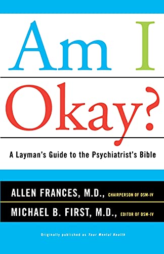 Beispielbild fr Am I Okay? : A Layman's Guide to the Psychiatrist's Bible zum Verkauf von Better World Books