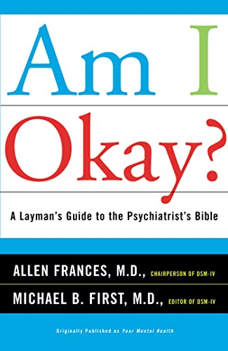 Immagine dell'editore per Am I Okay?: A Layman's Guide to the Psychiatrist's Bible venduto da ThriftBooks-Dallas