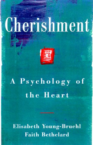 9780684859668: Cherishment: A Psychology of the Heart