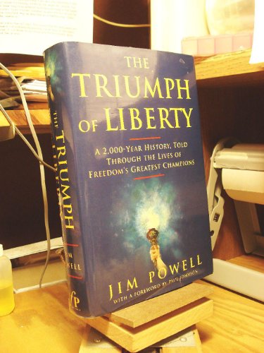 Stock image for The Triumph of Liberty: A 2,000 Year History Told Through the Lives of Freedom's Greatest Champions for sale by Your Online Bookstore