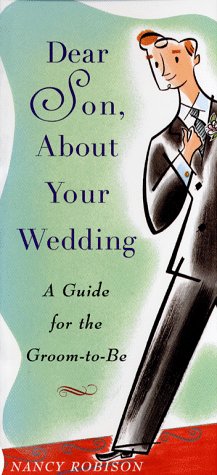9780684859682: Dear Son About Your Wedding: A Guide for the Groom-to-Be