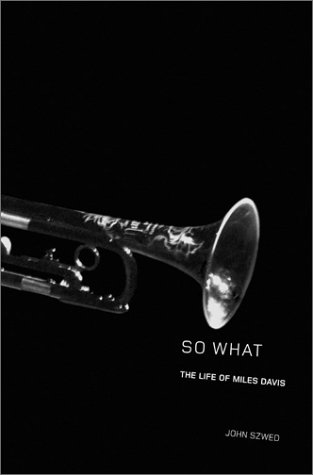 9780684859828: So What: The Life of Miles Davis