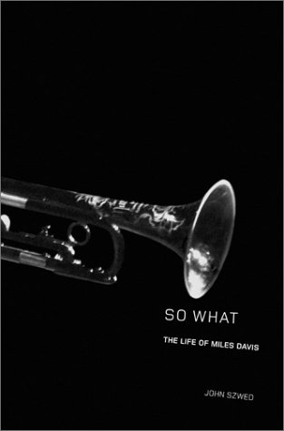 Stock image for So What: The Life of Miles Davis for sale by ThriftBooks-Atlanta