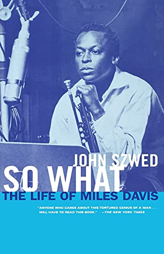 Beispielbild fr So What: The Life of Miles Davis zum Verkauf von SecondSale