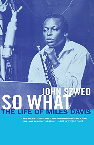 Stock image for So What: The Life of Miles Davis for sale by SecondSale