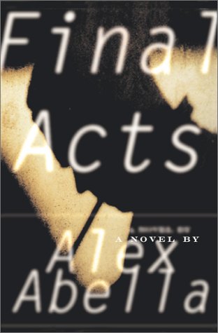 Stock image for Final Acts : A Novel for sale by Better World Books: West