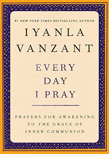 Beispielbild fr Every Day I Pray : Prayers for Awakening to the Grace of Inner Communion zum Verkauf von Goodwill of Colorado