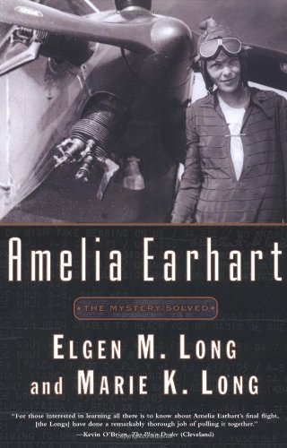 Amelia Earhart: The Mystery Solved - Marie K. Long