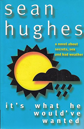 It's What He Would've Wanted Hughes, Sean - Hughes, Sean