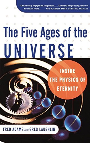 9780684860329: The Five Ages of the Universe: Inside the Physics of Eternity