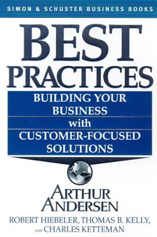 9780684860350: Best Practices: Building Your Business with Customer-focused Solutions (Simon & Schuster business books)