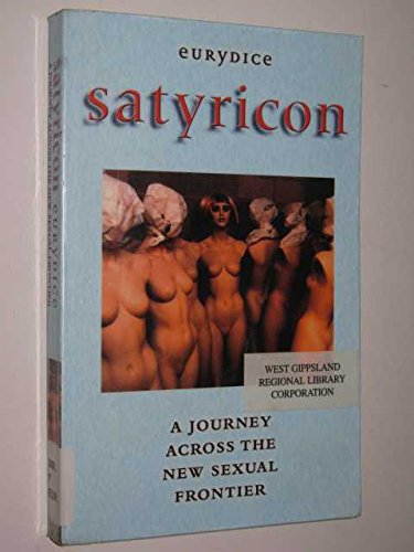 Satyricon : A Journey Across The New Sexual Frontier - Eurydice