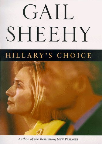 Hillary's Choice (9780684860794) by Sheehy, Gail