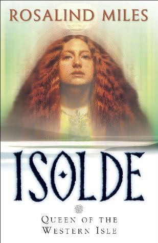 ISOLDE THE QUEEN OF THE WESTERN ISLE a Novel