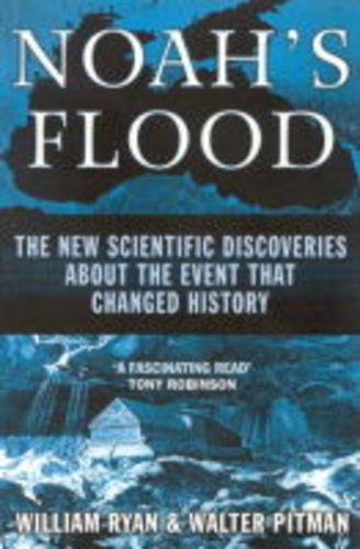 Stock image for Noah's Flood. the New Scientific Discoveries about the Event That Changed History for sale by ThriftBooks-Atlanta