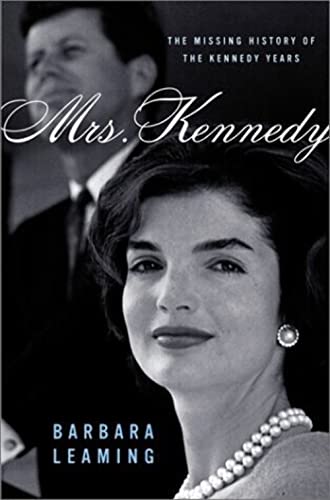 Stock image for Mrs. Kennedy: The Missing History of the Kennedy Years for sale by SecondSale