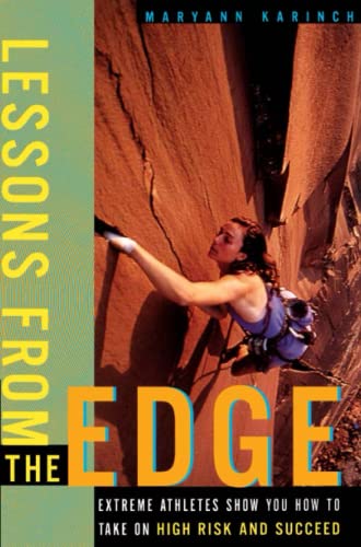 9780684862156: Lessons From The Edge: Extreme Athletes Show You How to Take on High Risk and Succeed