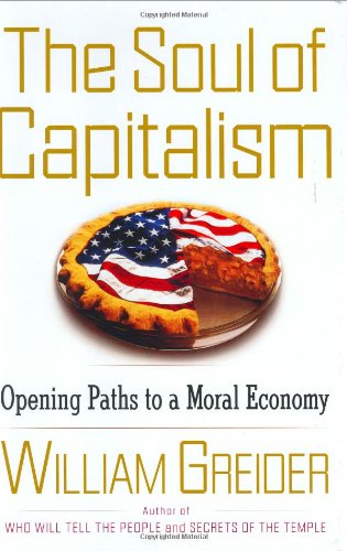 Beispielbild fr The Soul of Capitalism: Opening Paths to a Moral Economy zum Verkauf von Wonder Book