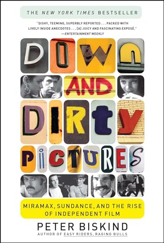 Stock image for Down and Dirty Pictures: Miramax, Sundance, and the Rise of Independent Film for sale by Open Books