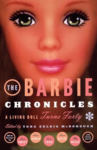 Stock image for The Barbie Chronicles: A Living Doll Turns Forty for sale by Orion Tech