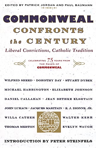 Stock image for Commonweal Confronts the Century : Liberal Convictions, Catholic Tradition for sale by Your Online Bookstore