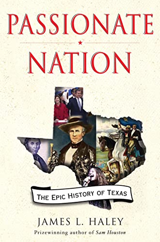 Beispielbild fr Passionate Nation: The Epic History of Texas zum Verkauf von medimops