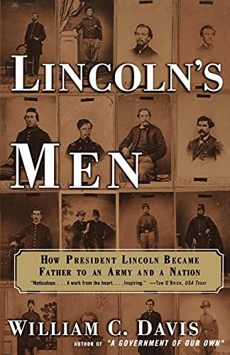 Imagen de archivo de LINCOLN'S MEN: How President Lincoln Became Father to an Army and a Nation a la venta por More Than Words