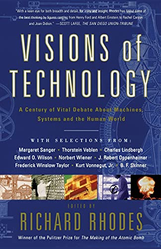 Beispielbild fr Visions Of Technology: A Century Of Vital Debate About Machines Systems And The Human World zum Verkauf von BooksRun