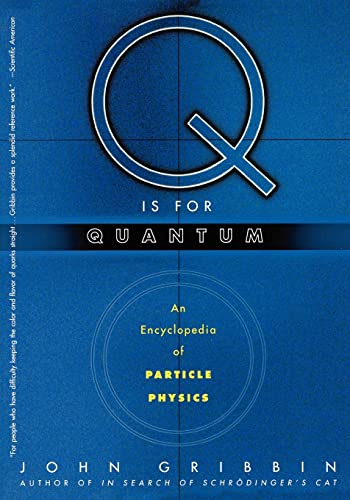 Beispielbild fr Q IS FOR QUANTUM: An Encyclopedia of Particle Physics zum Verkauf von Wonder Book