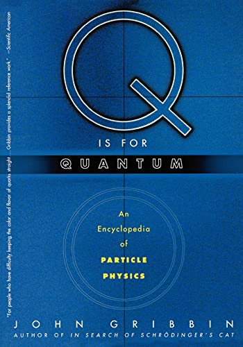 9780684863153: Q IS FOR QUANTUM: An Encyclopedia of Particle Physics