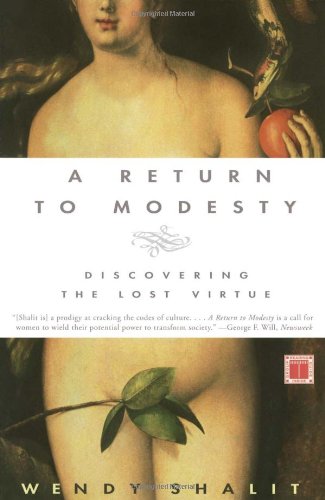 Beispielbild fr A Return to Modesty: Discovering the Lost Virtue zum Verkauf von SecondSale
