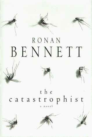 The Catastrophist: A Novel - Advance Reader's Copy