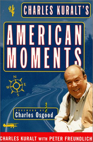 Beispielbild fr Charles Kuralt's American Moments zum Verkauf von SecondSale