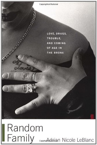 9780684863870: Random Family: Love, Drugs, Trouble, and Coming of Age in the Bronx