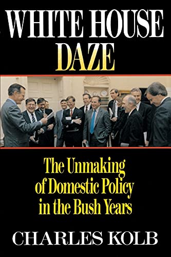Stock image for White House Daze: The Unmaking of Domestic Policy in the Bush Years for sale by Lucky's Textbooks