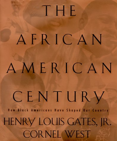 Beispielbild fr The African-American Century : How Black Americans Have Shaped Our Country zum Verkauf von Better World Books: West