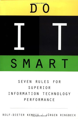 Do It Smart: Seven Rules for Superior Information Technology Performance