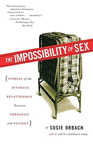 Imagen de archivo de The Impossibility of Sex: Stories of the Intimate Relationship between Therapist and Patient a la venta por Wonder Book