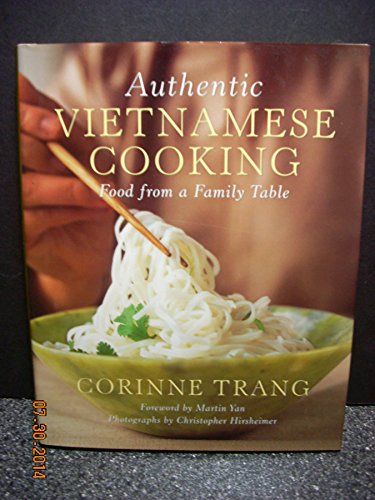 Stock image for Authentic Vietnamese Cooking : Food from a Family Table for sale by Better World Books