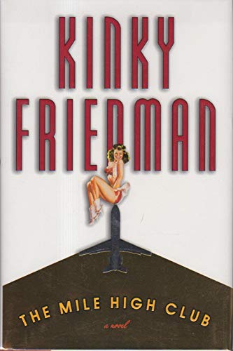 Beispielbild fr The Mile High Club (Kinky Friedman Novels) zum Verkauf von Your Online Bookstore