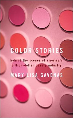 Beispielbild fr Color Stories : Behind the Scenes of America's Billion-Dollar Beauty Industry zum Verkauf von Better World Books