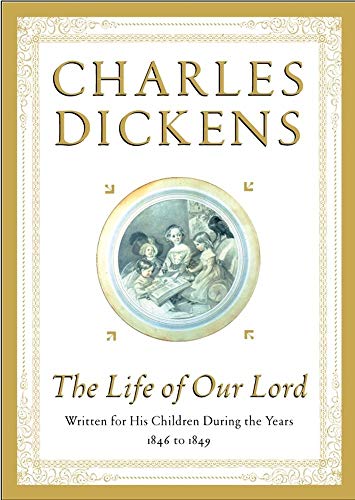 9780684865379: The Life of Our Lord: Written for His Children During the Years 1846 to 1849