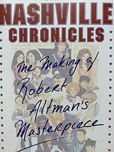 9780684865430: The Nashville Chronicles: The Making of Robert Altman's Masterpiece