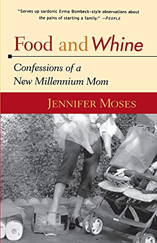 Stock image for Food and Whine : Confessions of a New Millennium Mom for sale by Better World Books: West
