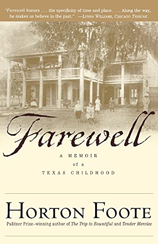Farewell: A Memoir of a Texas Childhood (9780684865706) by Foote, Horton